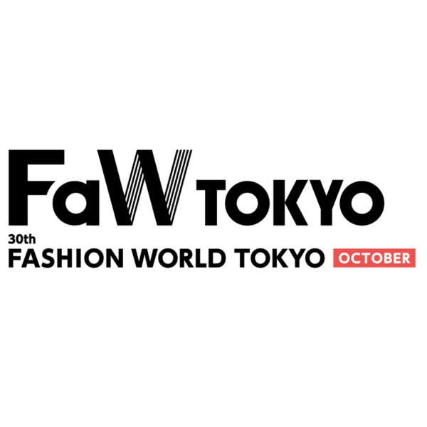 【展示会・東京】「FaW TOKYO （ファッション ワールド 東京)」10/7(水)~10/9(金)